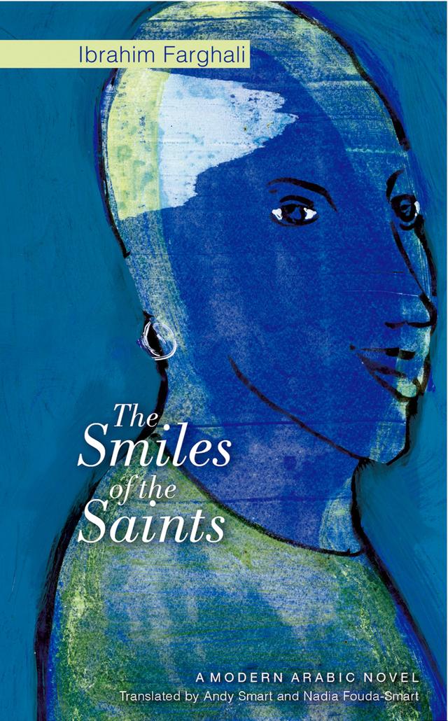 The Smiles of the Saints by Andy Smart, Ibrahim Farghali, Nadia Fouda-Smart