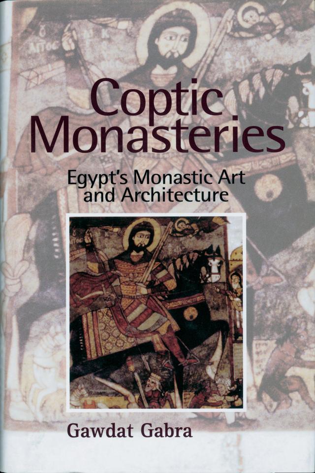 Coptic Monasteries by Gawdat Gabra, Tim Vivian