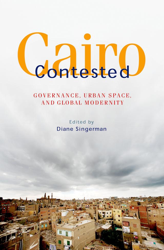 Cairo Contested by Diane Singerman