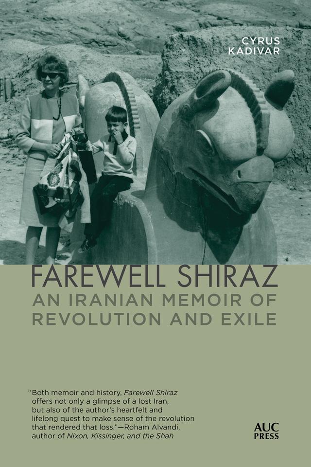 Farewell Shiraz by Cyrus Kadivar