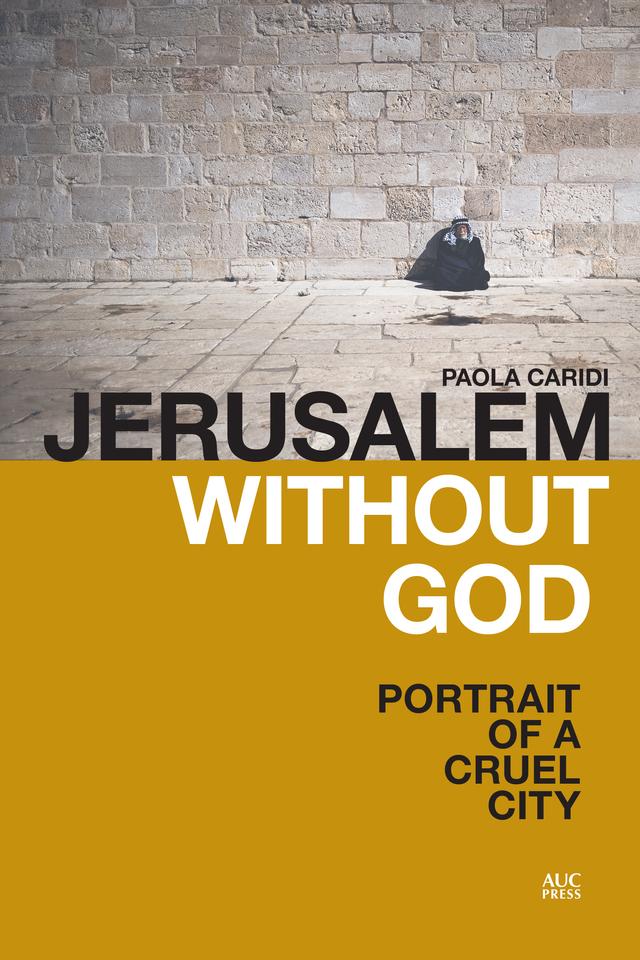 Jerusalem without God by Paola Caridi
