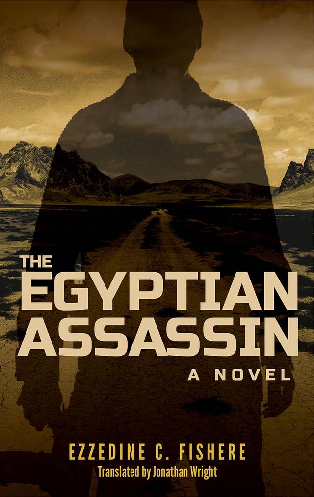 The Egyptian Assassin by Ezzedine C. Fishere