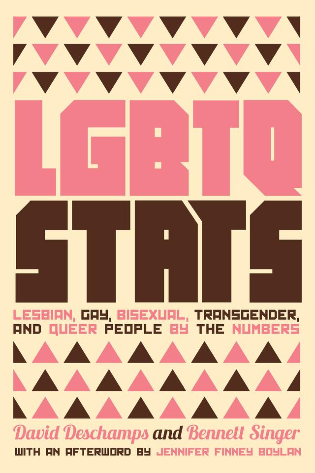 LGBTQ Stats by Bennett Singer, David Deschamps