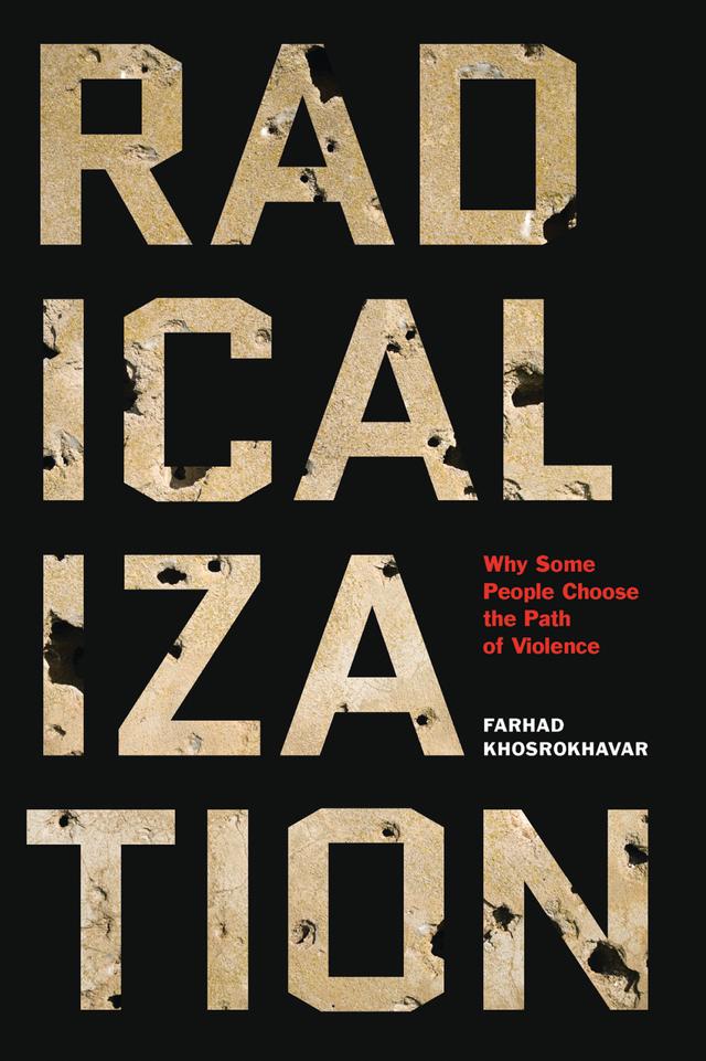Radicalization by Farhad Khosrokhavar, Jane Marie Todd