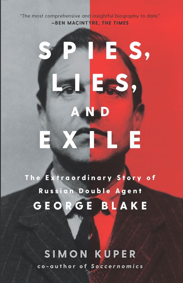 Spies, Lies, and Exile by Simon Kuper