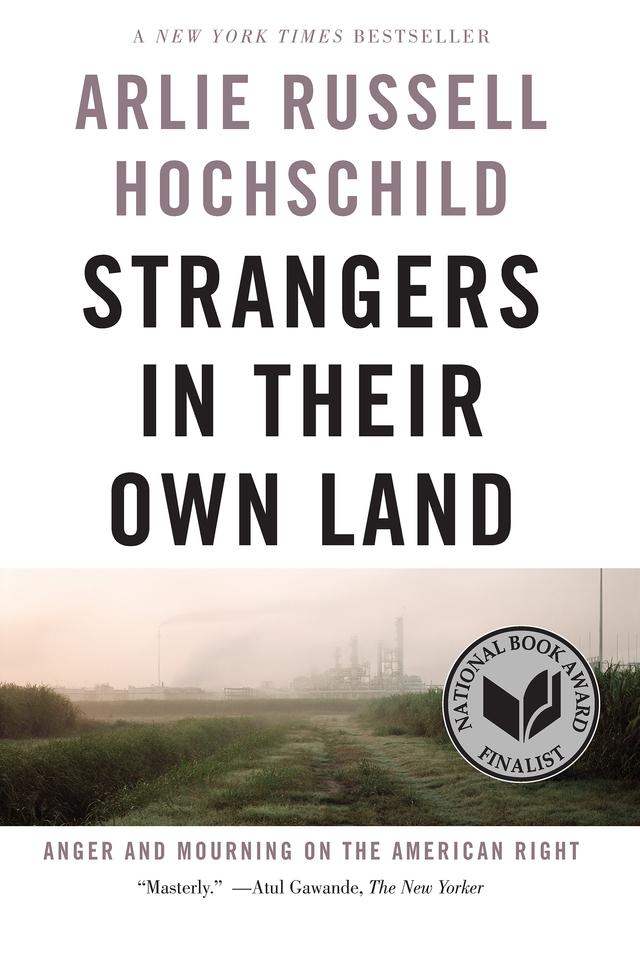 Strangers in Their Own Land by Arlie Russell Hochschild