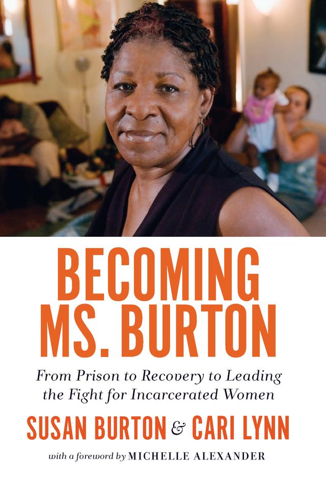 Becoming Ms. Burton by Cari Lynn, Michelle Alexander, Susan Burton