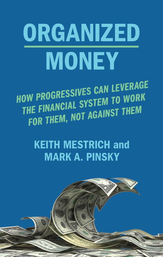 Organized Money by Keith Mestrich, Mark A. Pinsky