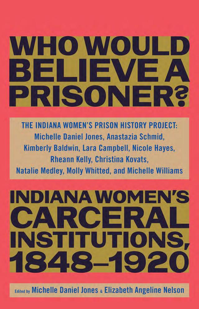 Who Would Believe a Prisoner? by The Indiana Women’s Prison History Project
