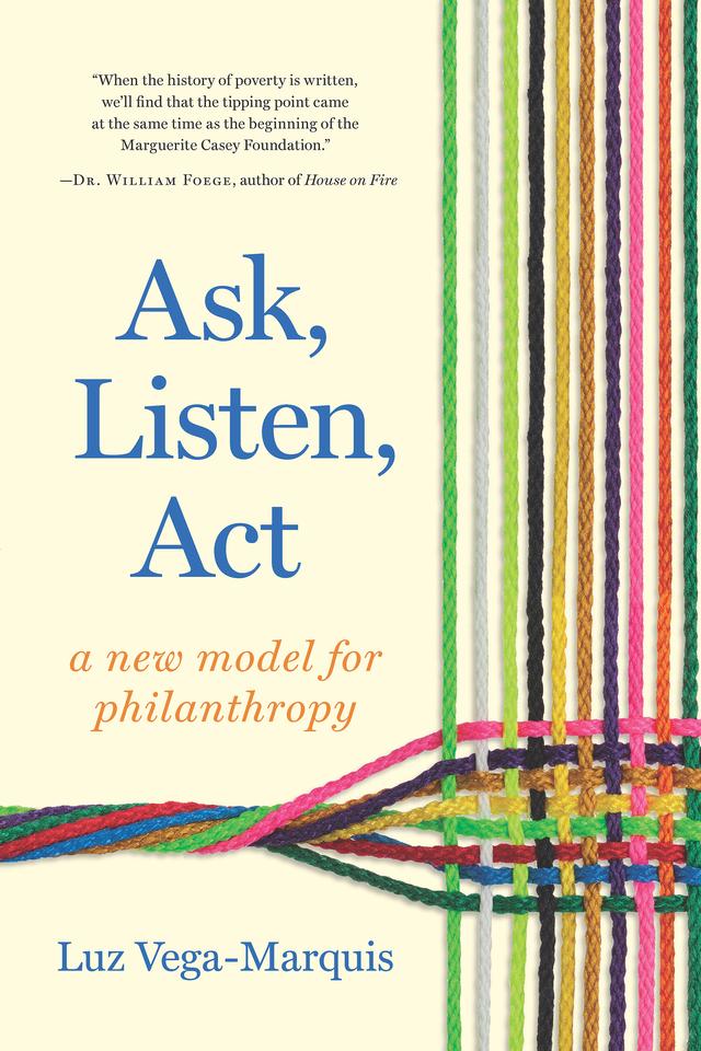 Ask, Listen, Act by Luz Vega-Marquis
