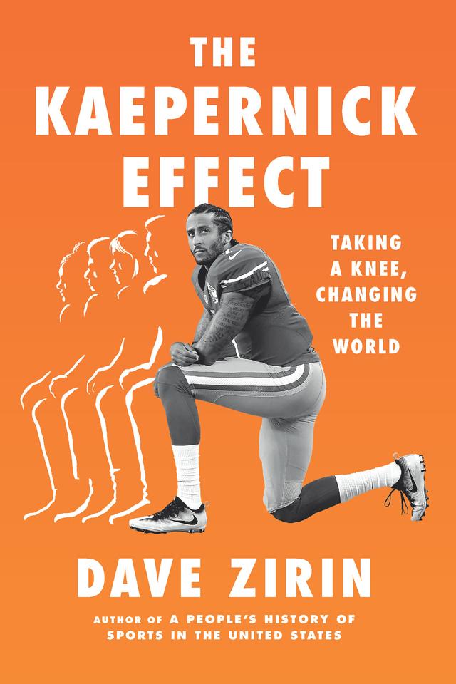 The Kaepernick Effect by Dave Zirin