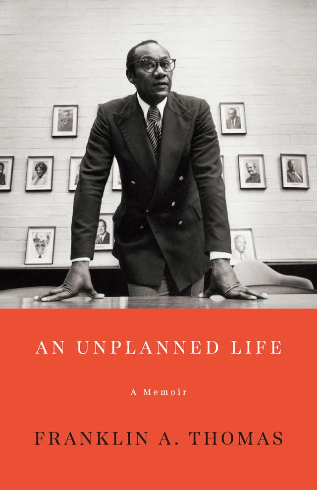 An Unplanned Life by Franklin A. Thomas