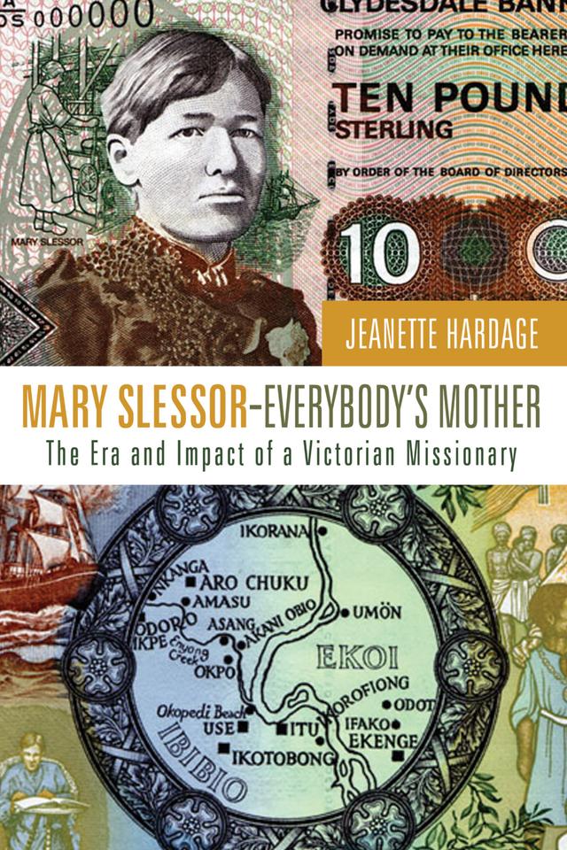 Mary Slessor—Everybody's Mother by Jeanette Hardage