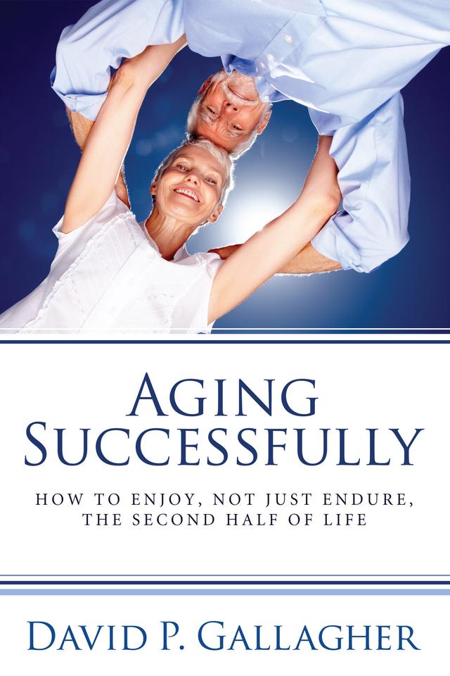Aging Successfully by David P. Gallagher