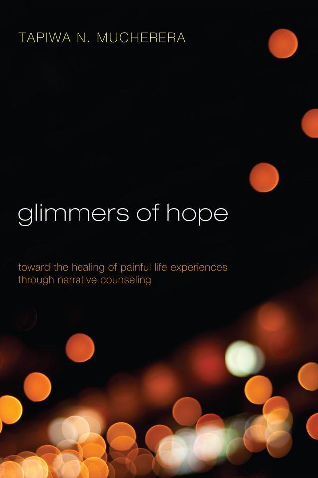 Glimmers of Hope by Tapiwa N. Mucherera