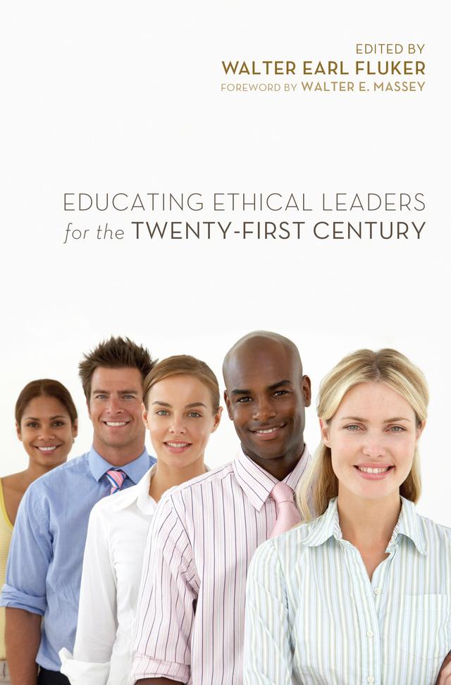 Educating Ethical Leaders for the Twenty-First Century by Ingrid Saunders Jones, Walter Earl Fluker, Warren Bennis