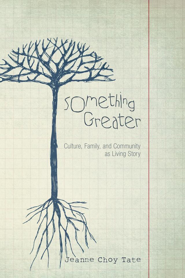 Something Greater by Jeanne Choy Tate