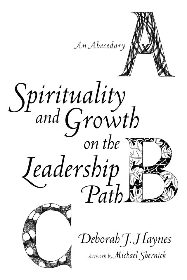 Spirituality and Growth on the Leadership Path by Deborah J. Haynes, Michael Shernick