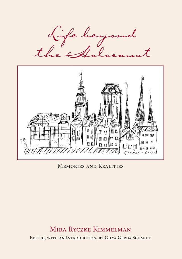 Life Beyond the Holocaust by Gilya Gerda Schmidt, Mira Ryczke Kimmelman
