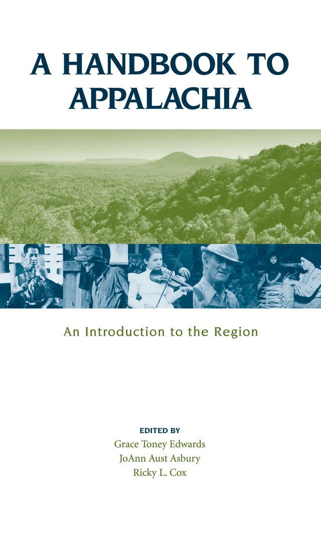 A Handbook to Appalachia by Grace Toney Edwards, JoAnn Aust Asbury, Ricky L. Cox