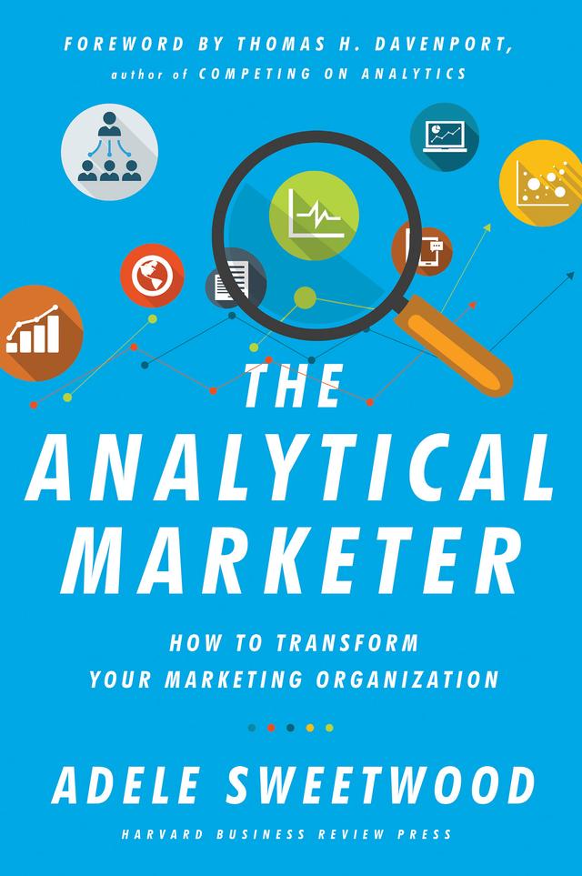 The Analytical Marketer by Adele Sweetwood, Thomas H. Davenport