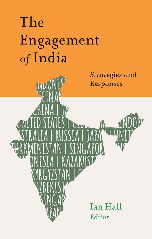 The Engagement of India by Daniel Twining, David Brewster, Harsh V. Pant, H.D.P. Envall, Ian Hall, Lavina Lee, Louise Merrington, Nick Bisley, Rajesh Basrur