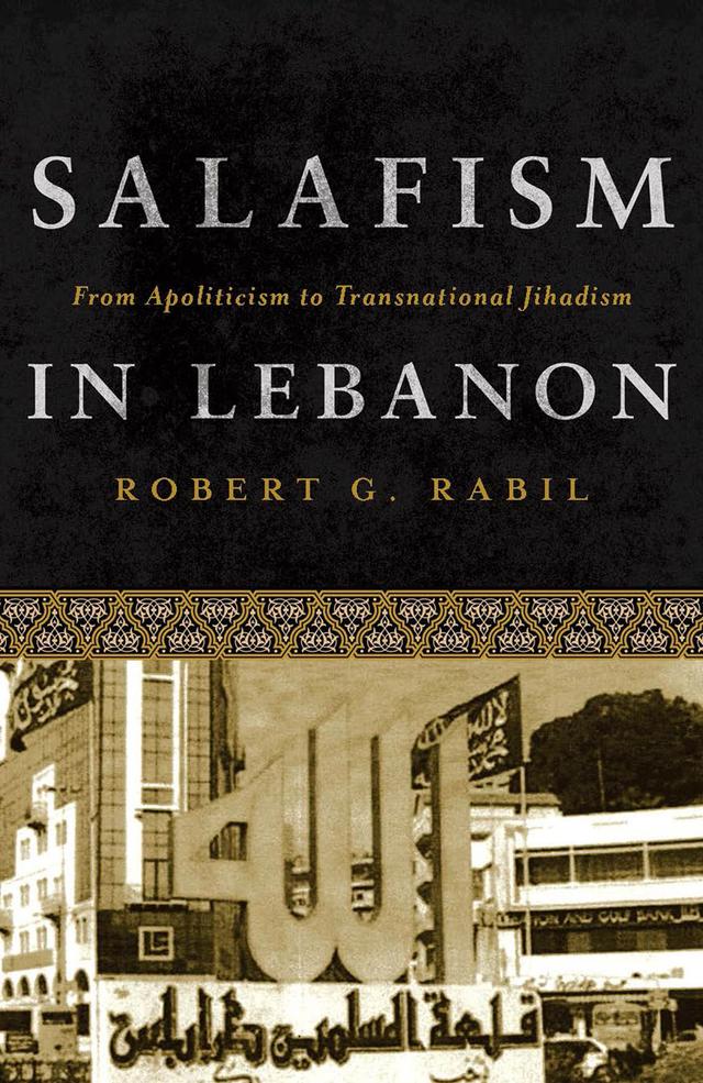Salafism in Lebanon by Robert Rabil