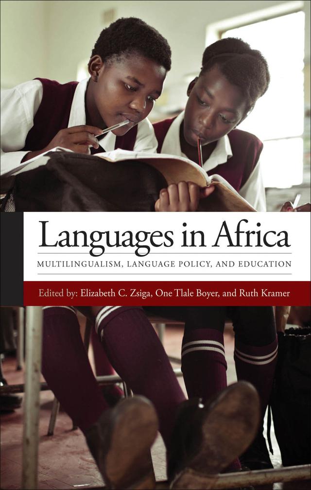 Languages in Africa by Anjali Pandey, Barbara Trudell, Carolyn T. Adger, Elizabeth C. Zsiga, Eyamba Bokamba, Eyovi Njwe, Kingsley Arkorful, Leonard Muaka, Lydiah K. Kiramba, One Tlale Boyer, Richard Beyogle, Ruth Kramer, Samson Seid, Sheena Shah, Stephen L. Walter, Tolulope Odebunmi