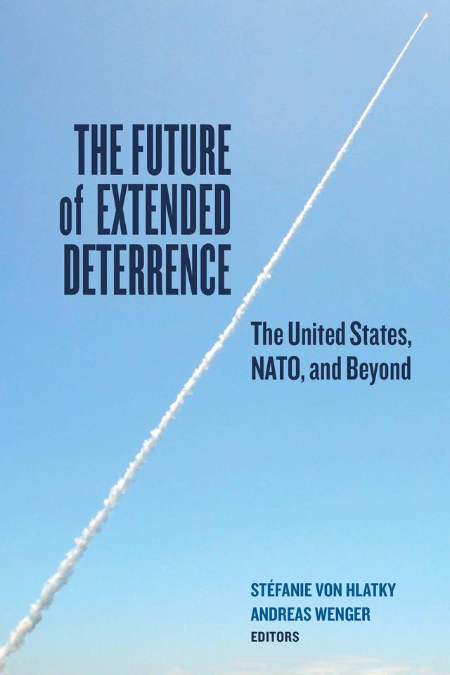 The Future of Extended Deterrence by Andreas Wenger, Benoît Pelopidas, Hans M. Kristensen, Jeffrey A. Larsen, Joachim Krause, Kerry M. Kartchner, Oliver Thraenert, Paul Bernstein, Paul Schulte, Stéfanie von Hlatky