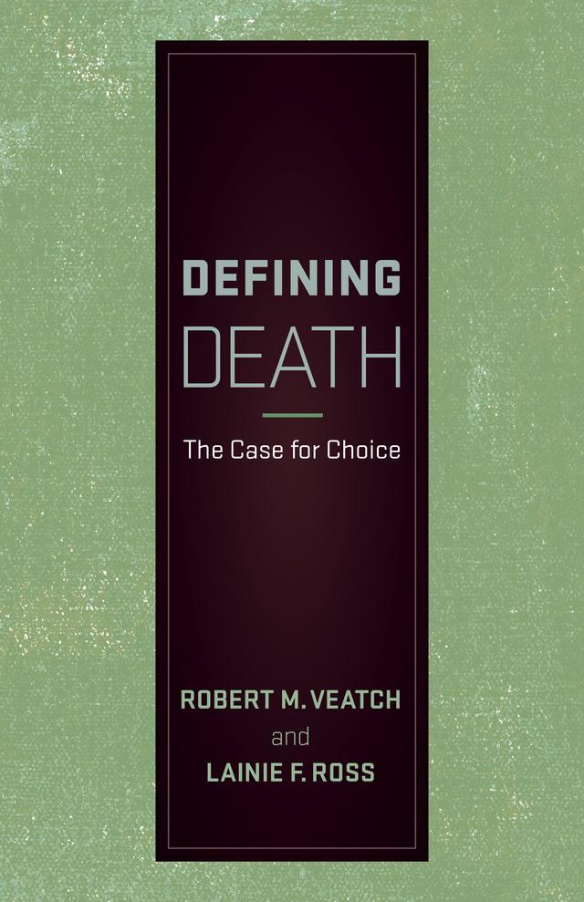 Defining Death by Lainie F. Ross, Robert M. Veatch