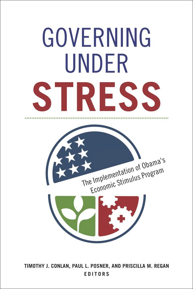 Governing under Stress by Alan J. Abramson, Lehn Benjamin, Matthew J. Critchfield, Matthew Sommerfeld, Paul L. Posner, Priscilla M. Regan, Sheldon Edner, Stefan Toepler, Timothy J. Conlan