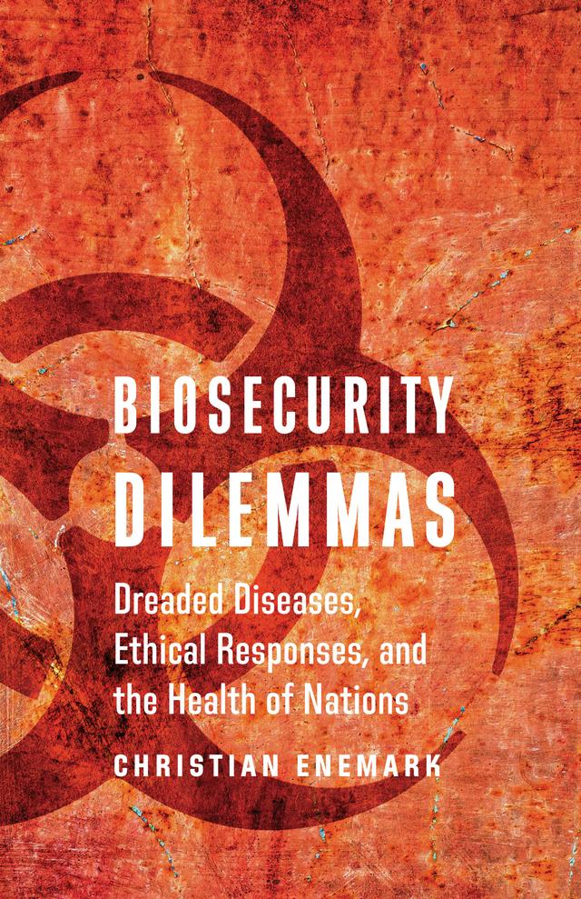 Biosecurity Dilemmas by Christian Enemark