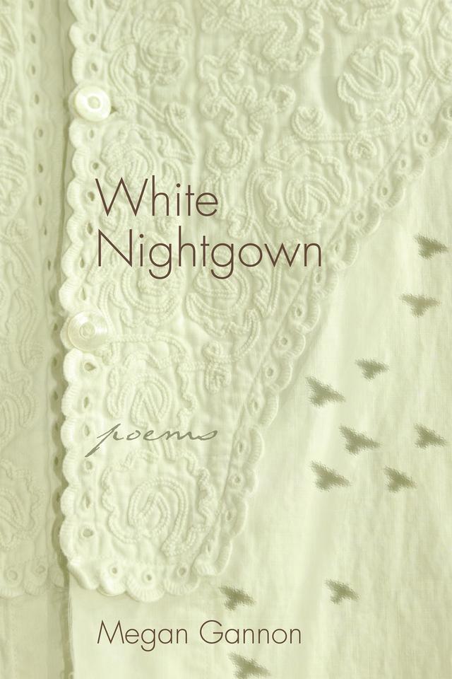 White Nightgown by Megan Gannon