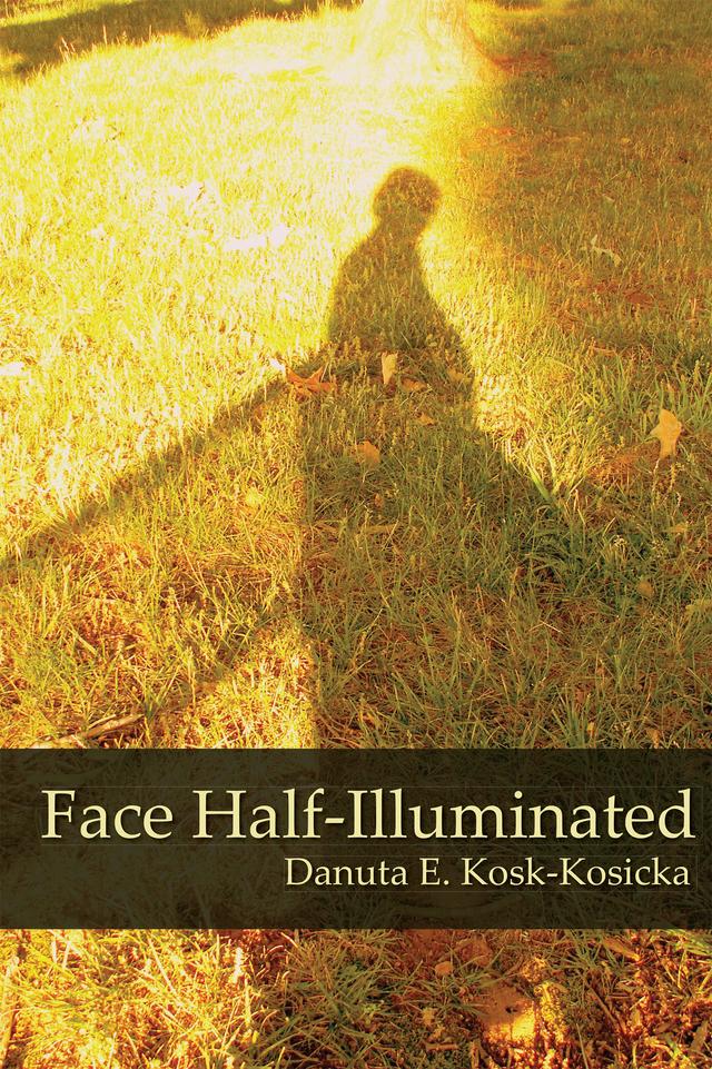 Face Half-Illuminated by Danuta E. Kosk-Kosicka