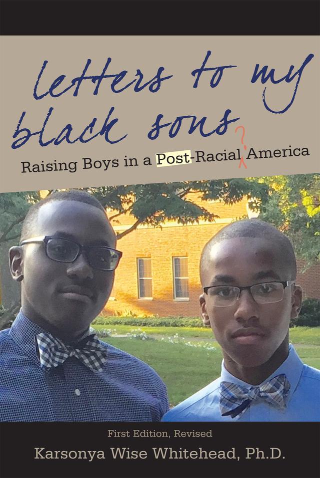 Letters to My Black Sons by Karsonya Wise Whitehead