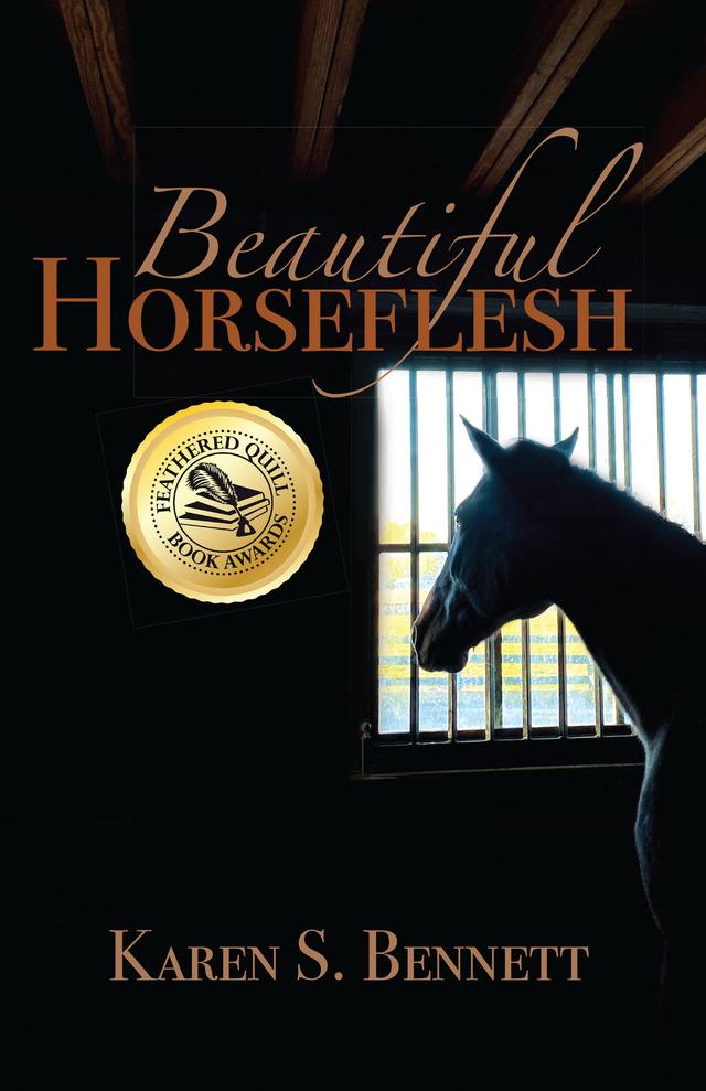 Beautiful Horseflesh by Karen S. Bennett