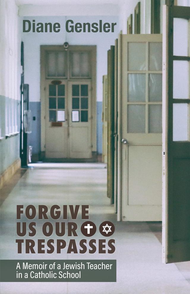 Forgive Us Our Trespasses by Diane Gensler