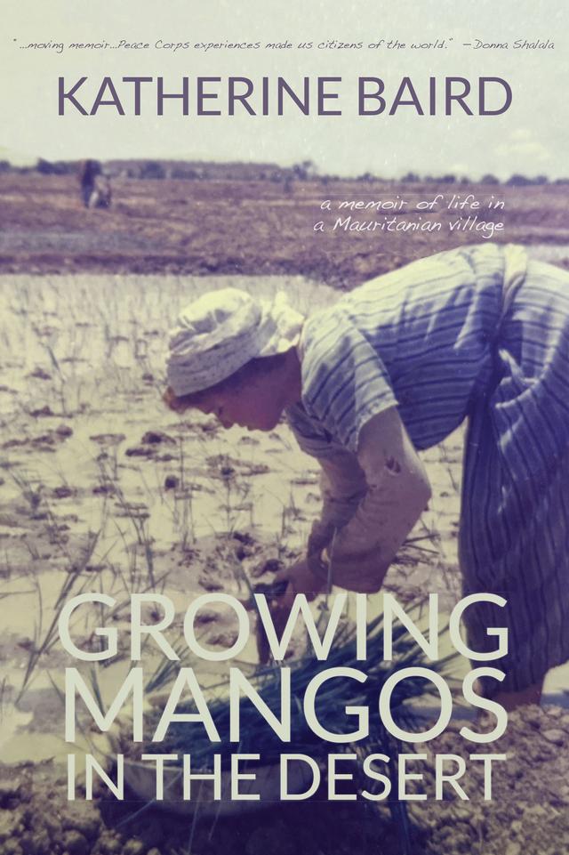 Growing Mangos in the Desert by Katherine Baird