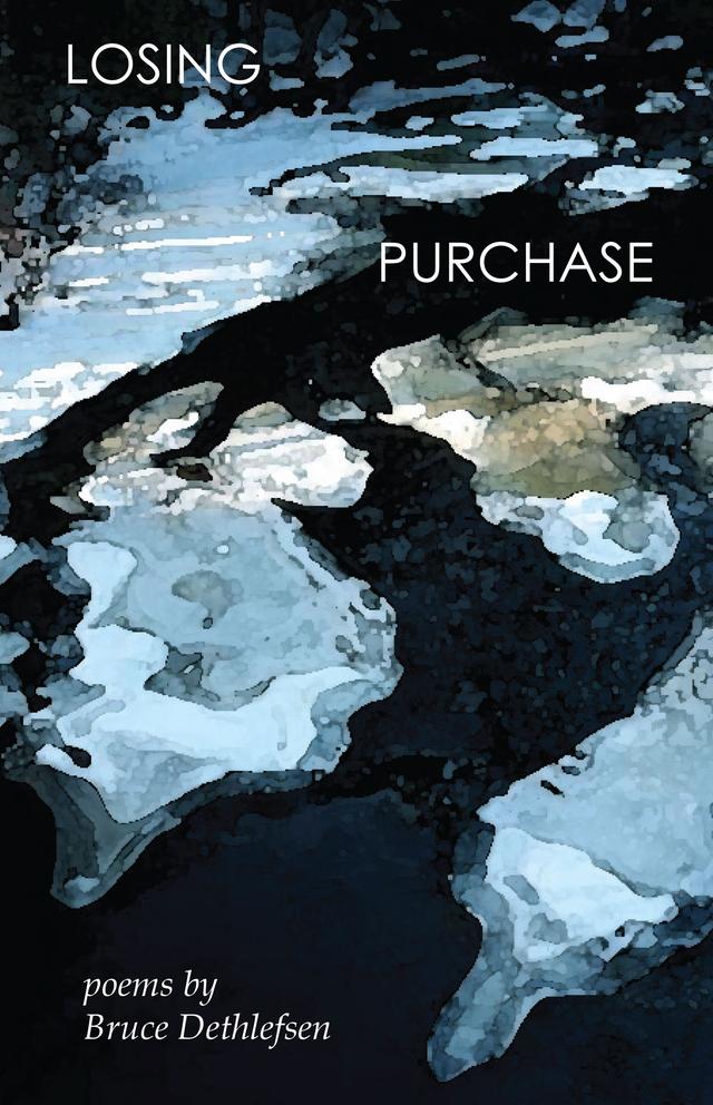 Losing Purchase by Bruce Dethlefsen
