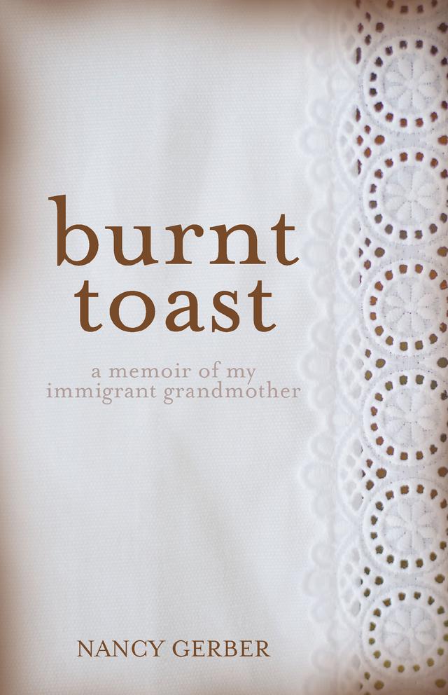 Burnt Toast by Nancy Gerber