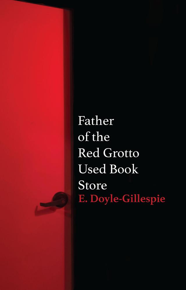 Father of the Red Grotto Used Bookstore by E. Doyle-Gillespie