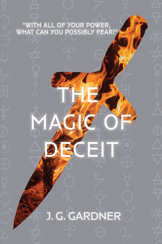 The Magic of Deceit by J. G. Gardner