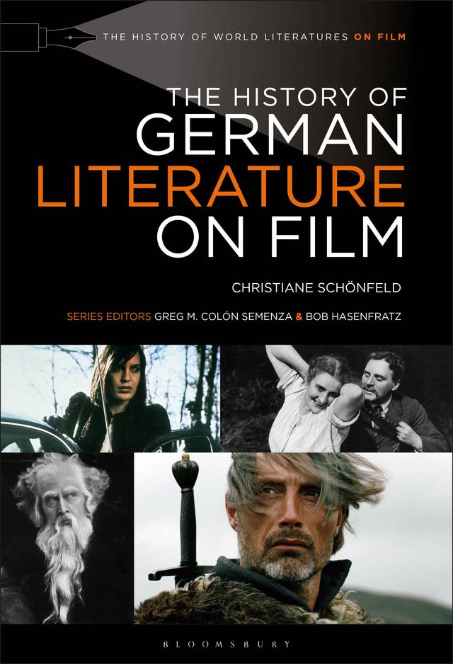 The History of German Literature on Film by Christiane Schönfeld