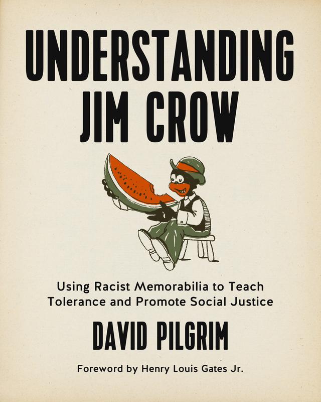 Understanding Jim Crow by David Pilgrim, Henry Louis Gates Jr.