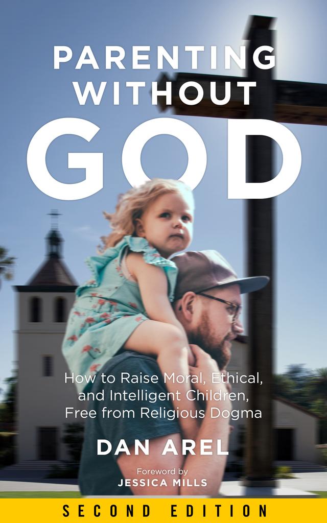 Parenting without God by Dan Arel, Jessica Mills