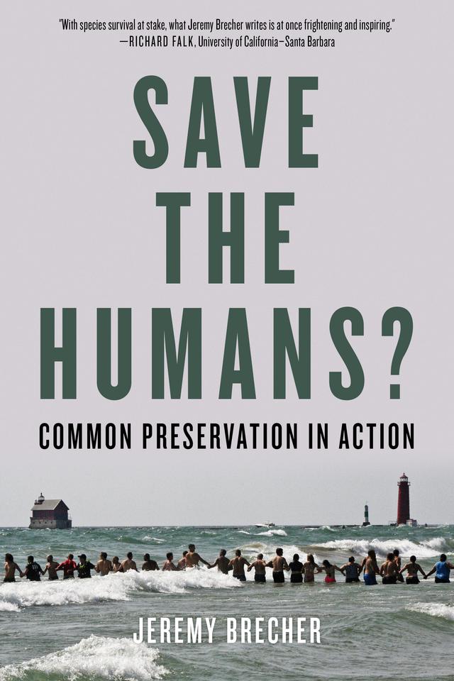 Save the Humans? by Jeremy Brecher
