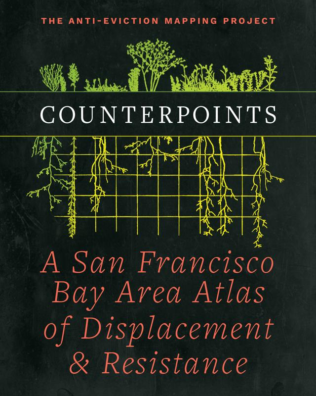 Counterpoints by Ananya Roy, Anti-Eviction Mapping Project, Chris Carlsson