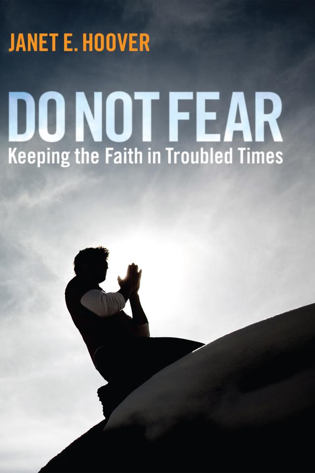 Do Not Fear by Janet E. Hoover