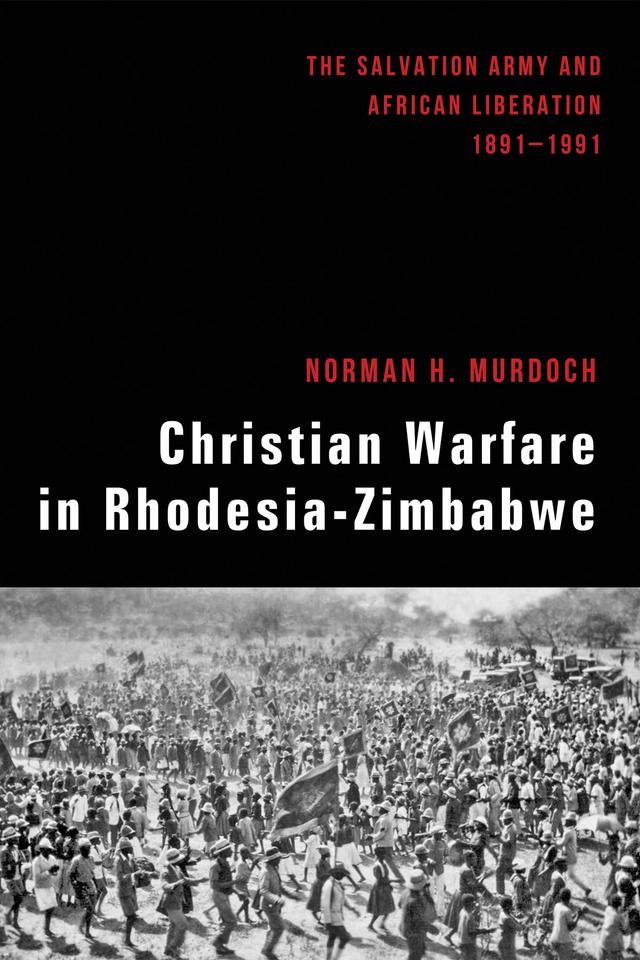 Christian Warfare in Rhodesia-Zimbabwe by Harold Hill, Ngwabi Muluge Bhebe, Norman Murdoch