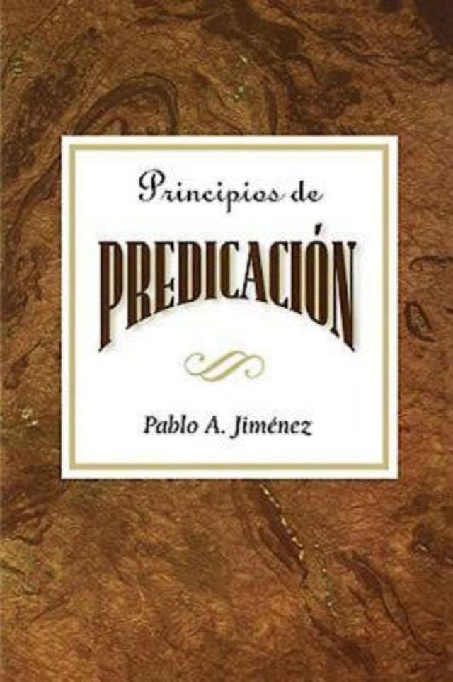 Principios de predicación AETH by Abingdon Press, Rev. Dr. Pablo A. Jimenez